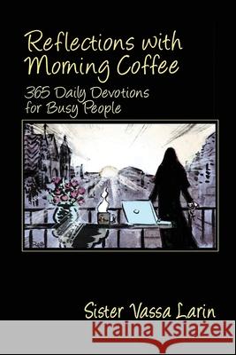 Reflections with Morning Coffee with Sister Vassa Sister Vassa Larin 9783950436907 Xenophon Press LLC - książka