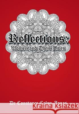 Reflections: Women and Their Lives Colon-Jones 9781524502706 Xlibris - książka