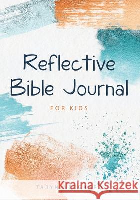 Reflective Bible Journal for Kids Taryn Nergaard 9781777033149 Typewriter Creative Co. - książka