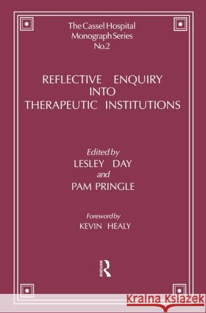 Reflective Enquiry Into Therapeutic Institutions Day, Lesley 9780367105129 Taylor and Francis - książka