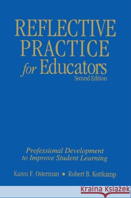 Reflective Practice for Educators: Professional Development to Improve Student Learning Osterman, Karen F. 9780803968004 Corwin Press - książka
