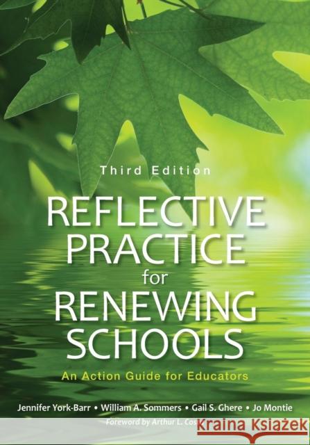 Reflective Practice for Renewing Schools: An Action Guide for Educators Jennifer York-Barr William A. Sommers Gail S. Ghere 9781506350516 Corwin Publishers - książka