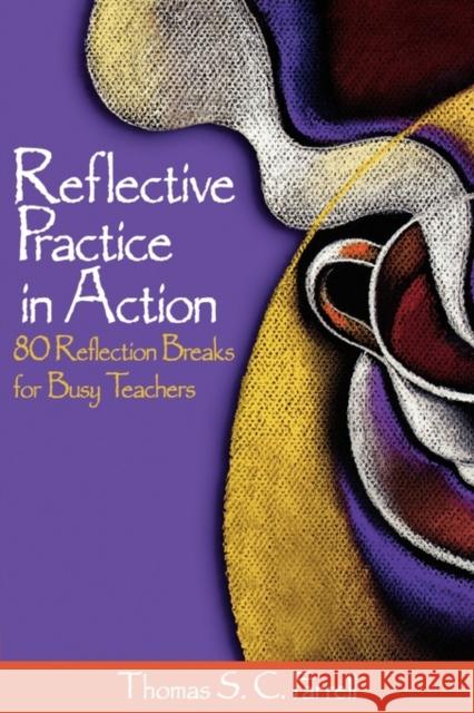 Reflective Practice in Action: 80 Reflection Breaks for Busy Teachers Farrell, Thomas S. C. 9780761931645 Corwin Press - książka