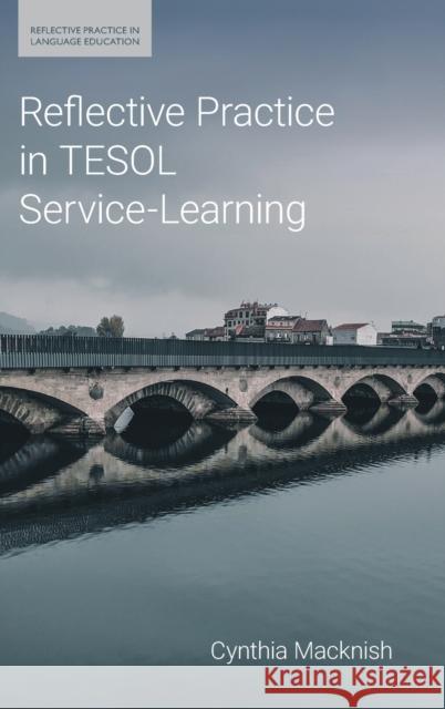 Reflective Practice in Tesol Service-Learning Cynthia J Macknish 9781800503069 EQUINOX PUBLISHING ACADEMIC - książka