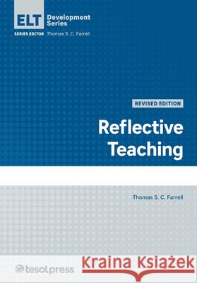 Reflective Teaching, Revised Thomas S.C. Farrell 9781945351884 Eurospan (JL) - książka