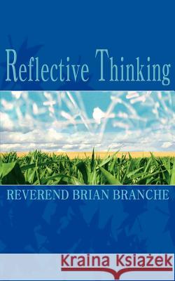 Reflective Thinking Reverend Brian Branche 9781844015702 New Generation Publishing - książka