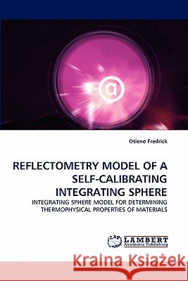 Reflectometry Model of a Self-Calibrating Integrating Sphere  9783843360166 LAP Lambert Academic Publishing AG & Co KG - książka
