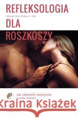 Refleksologia dla rozkoszy William U. Wei, Mantak Chia, Jerzy Paweł Listwan 9788381439497 Czarna Owca - książka