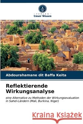 Reflektierende Wirkungsanalyse Abdourahamane Dit Baffa Keita 9786203619461 Verlag Unser Wissen - książka