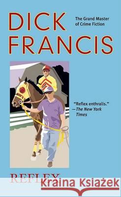 Reflex Dick Francis 9780425206959 Berkley Publishing Group - książka