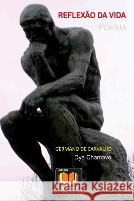Reflexao da Vida Carvalho, Germano de 9781535443388 Createspace Independent Publishing Platform - książka