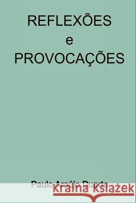 Reflex?es E Provoca??es Duarte Paulo 9786553926776 Clube de Autores - książka