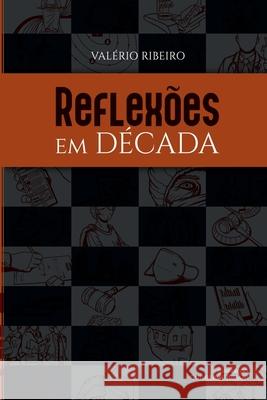Reflex?es Em D?cada Ribeiro Val?rio 9786500775471 Clube de Autores - książka
