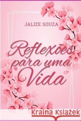 Reflex?es Para Uma Vida Souza Jalize 9786553926295 Clube de Autores - książka