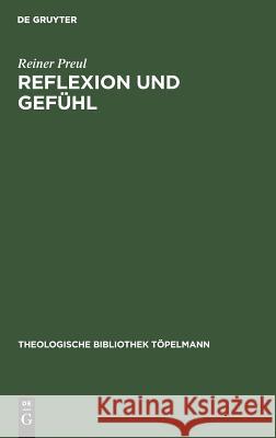 Reflexion und Gefühl Preul, Reiner 9783110026450 Walter de Gruyter - książka