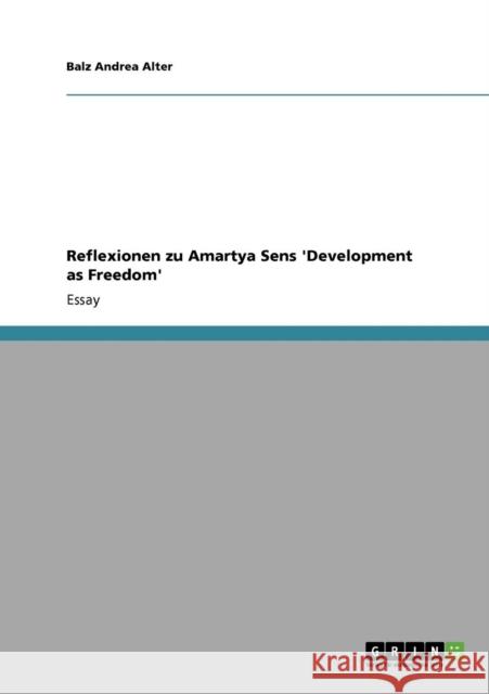 Reflexionen zu Amartya Sens 'Development as Freedom' Balz Andrea Alter 9783640769018 Grin Verlag - książka