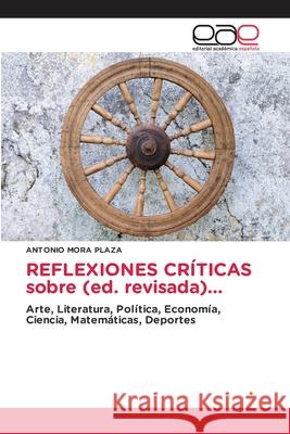 REFLEXIONES CRÍTICAS sobre (ed. revisada)... Mora Plaza, Antonio 9786208826703 Editorial Académica Española - książka