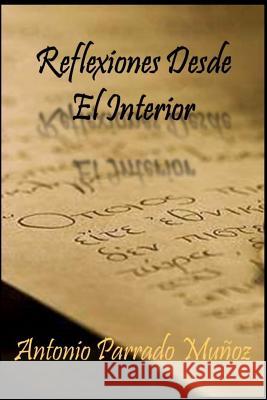 Reflexiones desde el interior Independiente, Mrv Editor 9781541246102 Createspace Independent Publishing Platform - książka