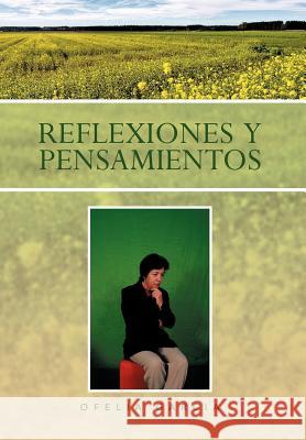 Reflexiones y Pensamientos Ofelia Garcia 9781463343989 Palibrio - książka