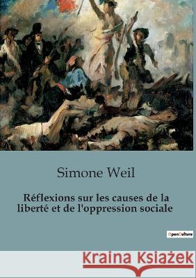 Reflexions sur les causes de la liberte et de l'oppression sociale Simone Weil   9791041815401 Shs Editions - książka