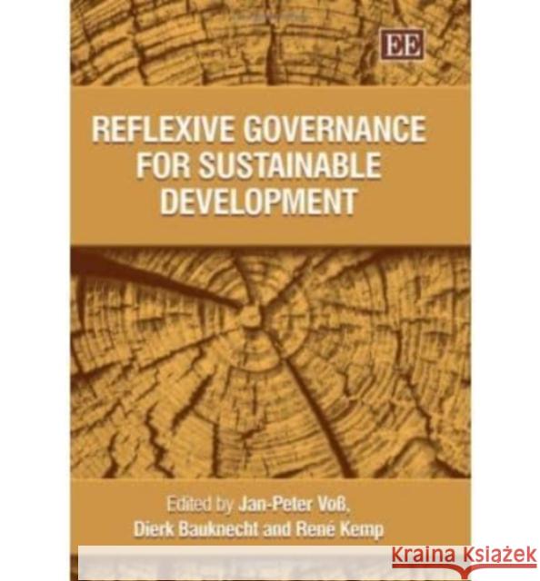Reflexive Governance for Sustainable Development    9781845425821 Edward Elgar Publishing Ltd - książka