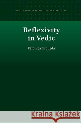 Reflexivity in Vedic Verónica Orqueda 9789004353190 Brill - książka