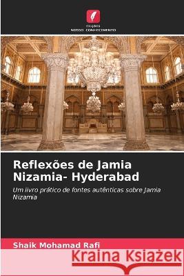 Reflexoes de Jamia Nizamia- Hyderabad Shaik Mohamad Rafi   9786205799277 Edicoes Nosso Conhecimento - książka