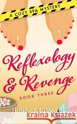 Reflexology & Revenge Jenn Cowan 9781725943049 Createspace Independent Publishing Platform - książka