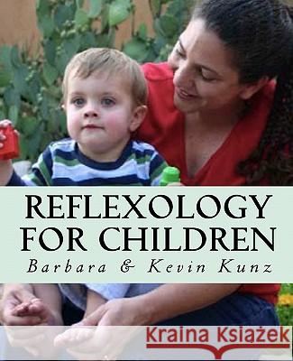 Reflexology For Children Kunz, Kevin 9781460922514 Createspace - książka