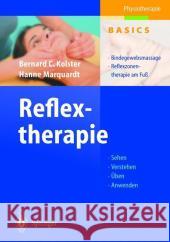 Reflextherapie: Bindegewebsmassage Reflexzonentherapie am Fuß Bernard C. Kolster, Hanne Marquardt, R. Fischer 9783540000945 Springer-Verlag Berlin and Heidelberg GmbH &  - książka