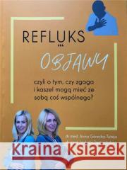 Refluks. Objawy Anna Górecka-Tuteja, Izabela Jastrzębska 9788361145653 Żywieniowo - książka