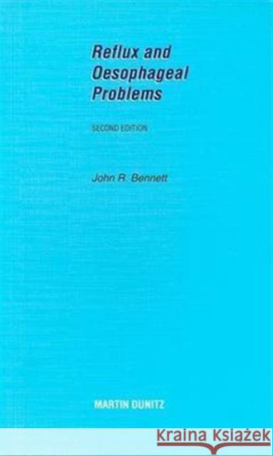 Reflux and Oesophageal Problems: Pocketbook John R. Bennett Bennett                                  R. Bennet 9781853172205 Taylor & Francis Group - książka