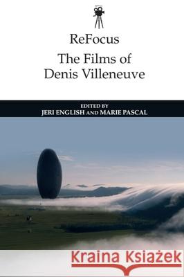 Refocus: the Films of Denis Villeneuve  9781474497398 Edinburgh University Press - książka