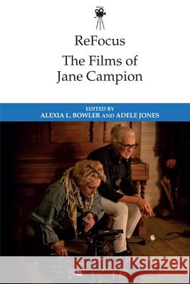 Refocus: The Films of Jane Campion  9781399500272 Edinburgh University Press - książka