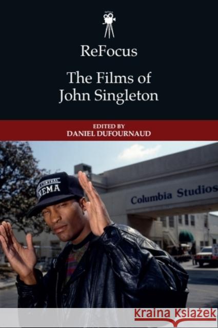 Refocus: The Films of John Singleton Daniel Dufournaud 9781399544047 Edinburgh University Press - książka