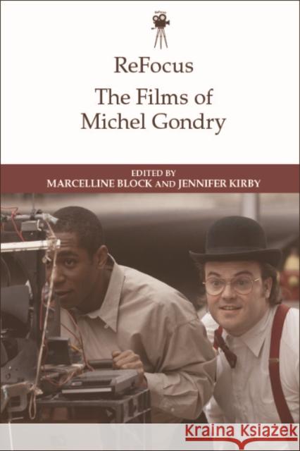 Refocus: The Films of Michel Gondry Block, Marcelline 9781474456012 Edinburgh University Press - książka