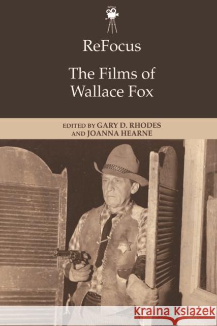 Refocus: The Films of Wallace Fox  9781399505642 Edinburgh University Press - książka