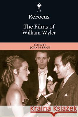 Refocus: the Films of William Wyler PRICE  JOHN 9781399510462 EDINBURGH UNIVERSITY PRESS - książka