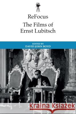 Refocus: The Historical Films of Ernst Lubitsch David John Boyd 9781399532624 Edinburgh University Press - książka