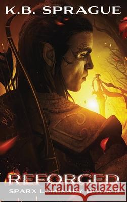 Reforged K B Sprague 9781988363233 Galewind Books - książka