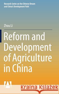 Reform and Development of Agriculture in China Zhou Li 9789811034602 Springer - książka