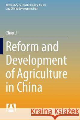 Reform and Development of Agriculture in China Zhou Li 9789811098789 Springer - książka