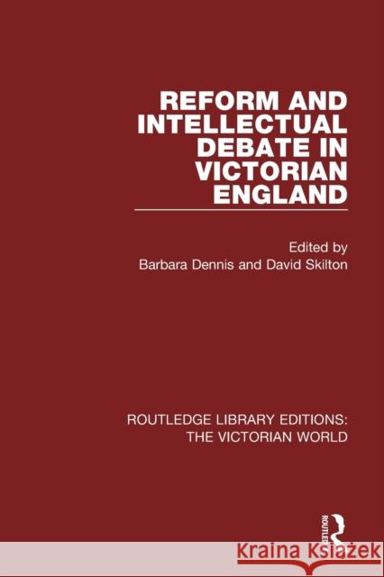 Reform and Intellectual Debate in Victorian England  9781138638723 Routledge Library Editions: The Victorian Wor - książka