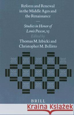 Reform and Renewal in the Middle Ages and the Renaissance: Studies in Honor of Louis Pascoe, S.J. Thomas M. Izbicki Christopher M. Bellitto 9789004113992 Brill Academic Publishers - książka