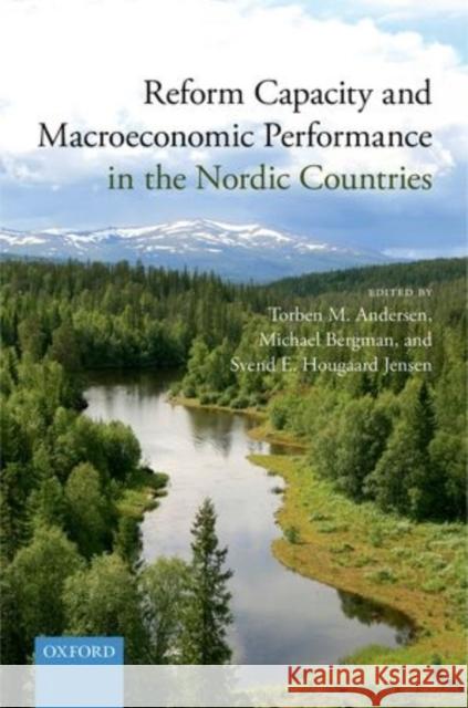 Reform Capacity and Macroeconomic Performance in the Nordic Countries Torben Andersen 9780198717102 OXFORD UNIVERSITY PRESS ACADEM - książka