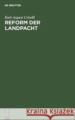 Reform Der Landpacht Karl-August Crisolli 9783112455678 De Gruyter - książka