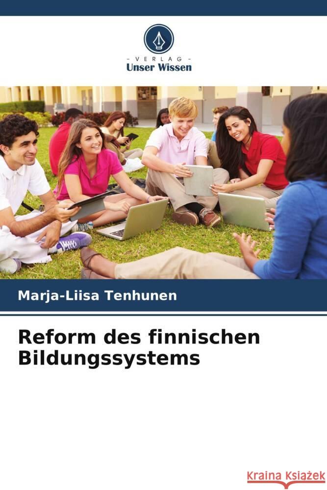 Reform des finnischen Bildungssystems Tenhunen, Marja-Liisa 9786204927084 Verlag Unser Wissen - książka