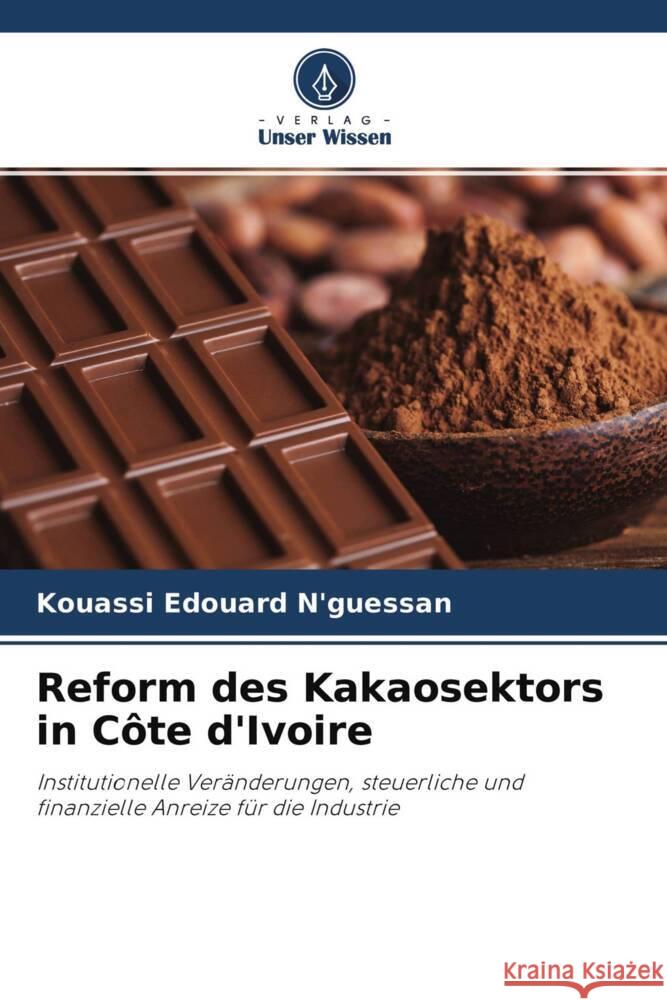 Reform des Kakaosektors in Côte d'Ivoire N'guessan, Kouassi Edouard 9786204247151 Verlag Unser Wissen - książka