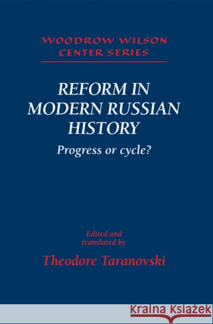 Reform in Modern Russian History: Progress or Cycle? Taranovski, Theodore 9780521451772 Cambridge University Press - książka