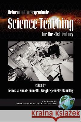 Reform in Undergraduate Science Teaching for the 21st Century (PB) Sunal, Dennis W. 9781930608849 Information Age Publishing - książka